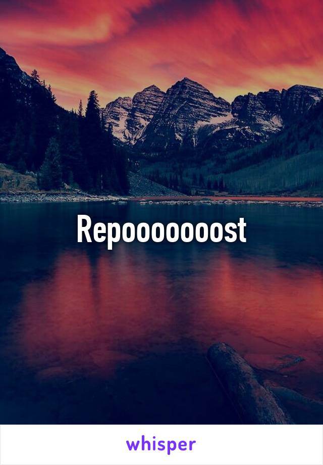 Repooooooost