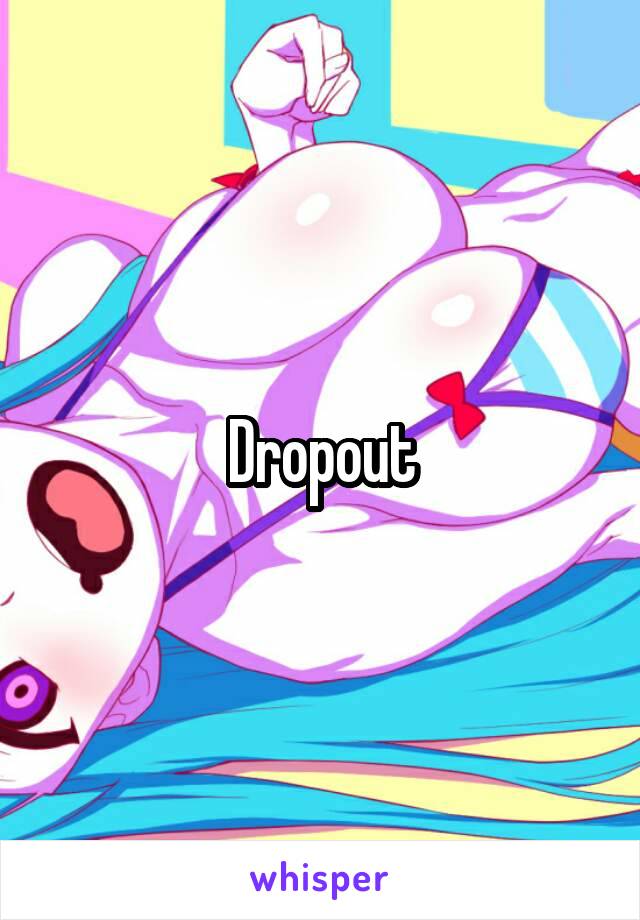 Dropout