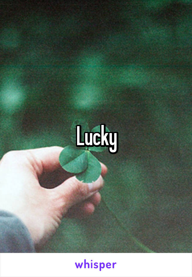 Lucky