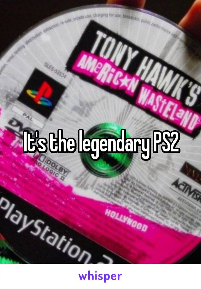 It's the legendary PS2