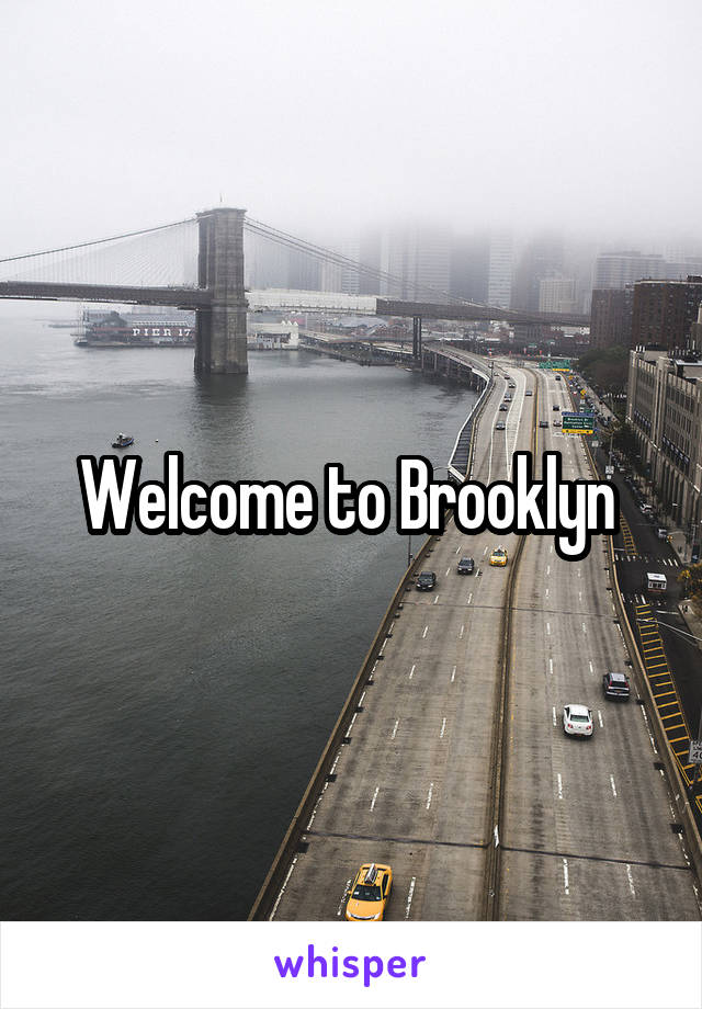 Welcome to Brooklyn 