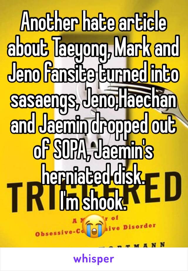 Another hate article about Taeyong, Mark and Jeno fansite turned into sasaengs, Jeno,Haechan and Jaemin dropped out of SOPA, Jaemin's herniated disk. 
I'm shook. 
😭