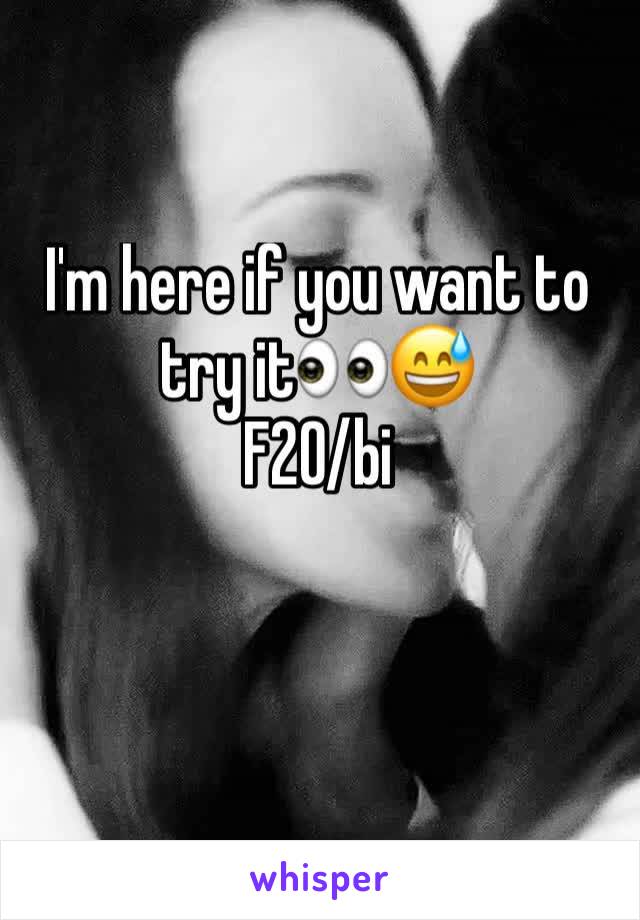 I'm here if you want to try it👀😅
F20/bi