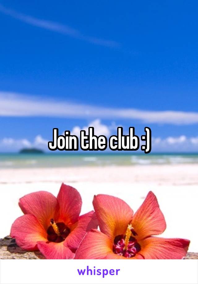 Join the club :)