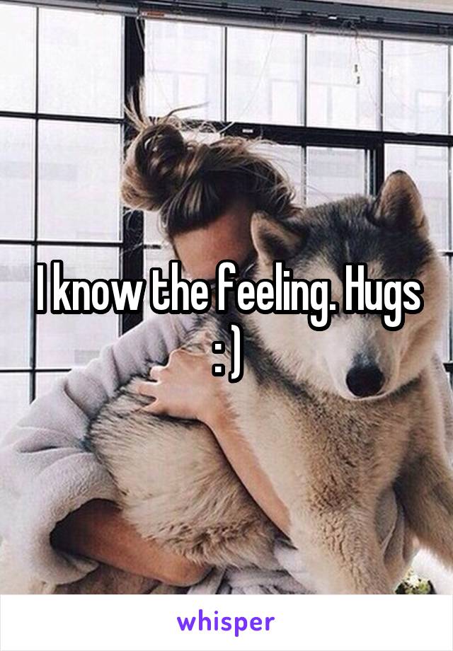 I know the feeling. Hugs : )