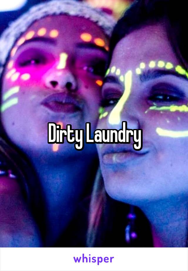 Dirty Laundry