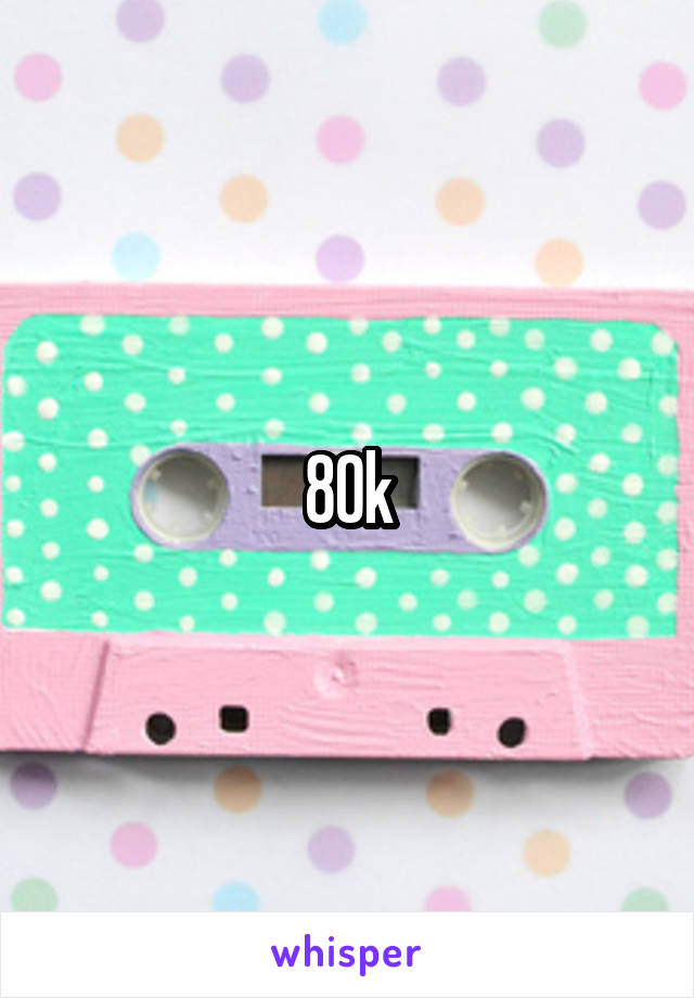 80k