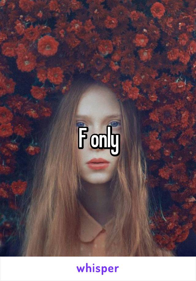 F only