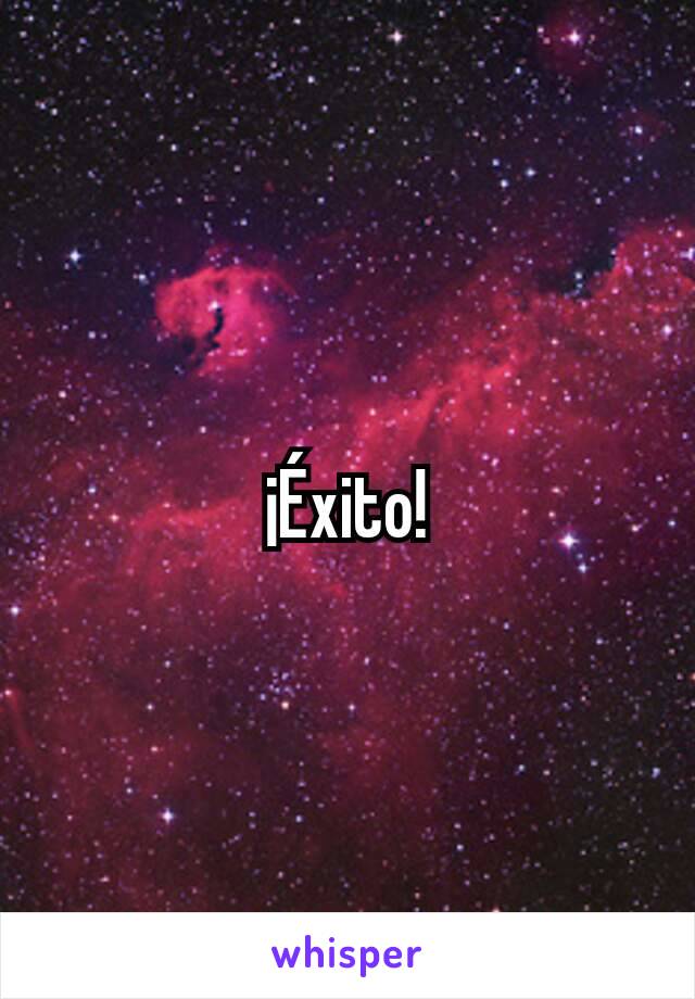 ¡Éxito!