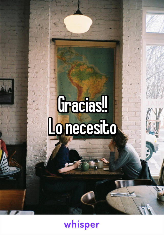 Gracias!!
Lo necesito