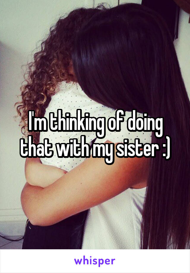 I'm thinking of doing that with my sister :)