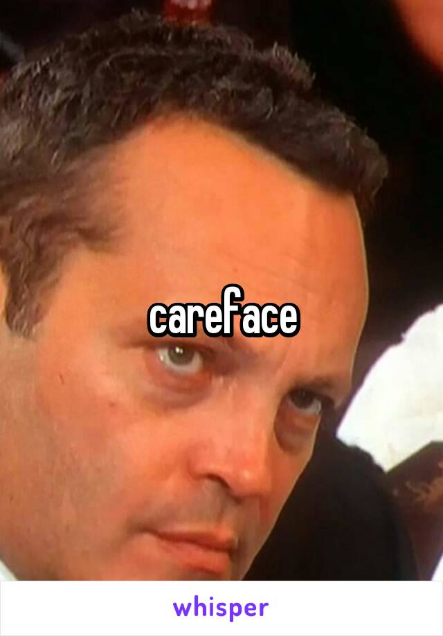 careface