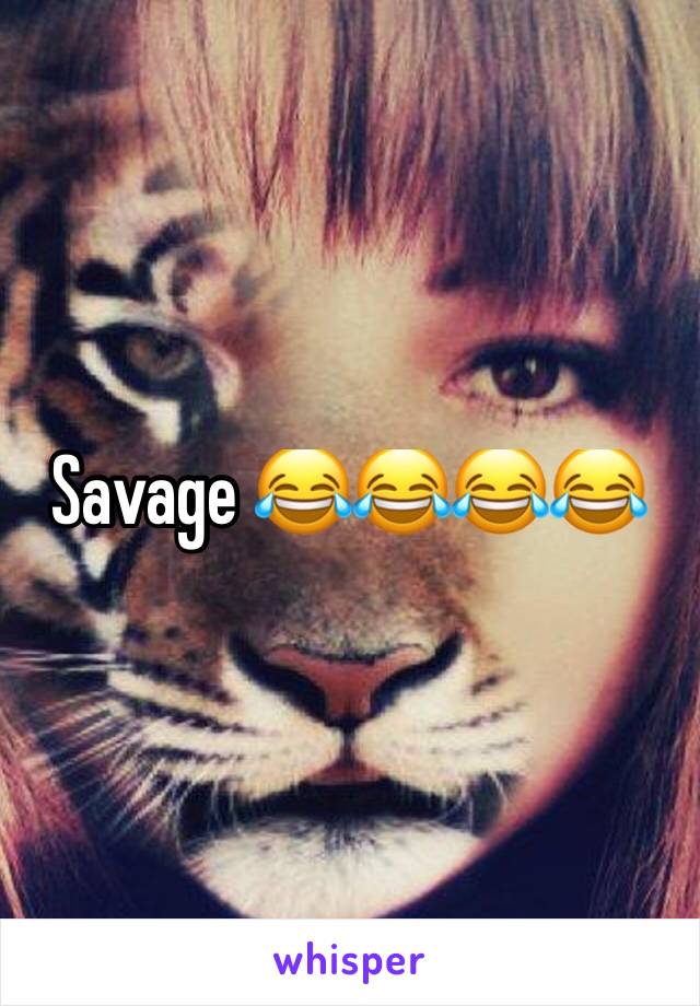 Savage 😂😂😂😂