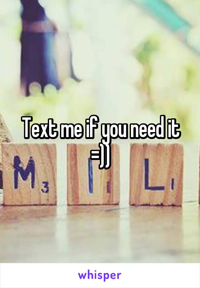 Text me if you need it =))