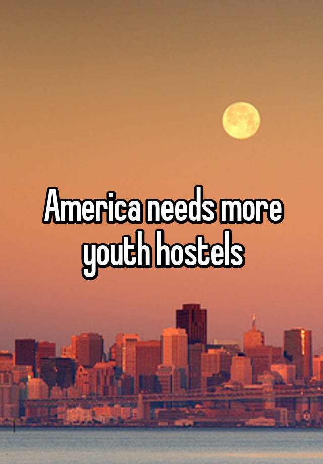 America needs more youth hostels