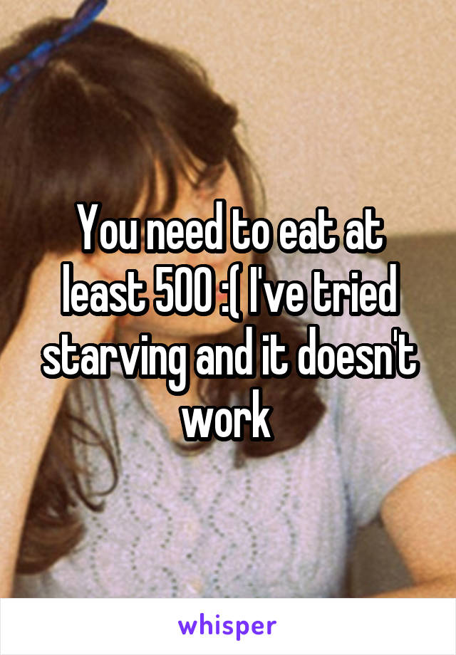 You need to eat at least 500 :( I've tried starving and it doesn't work 