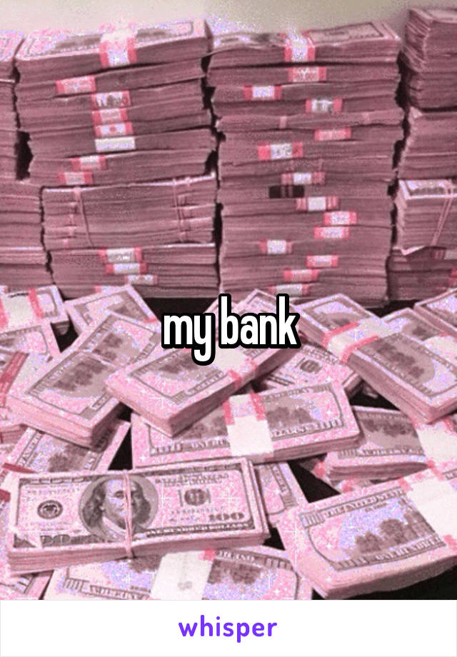 my bank