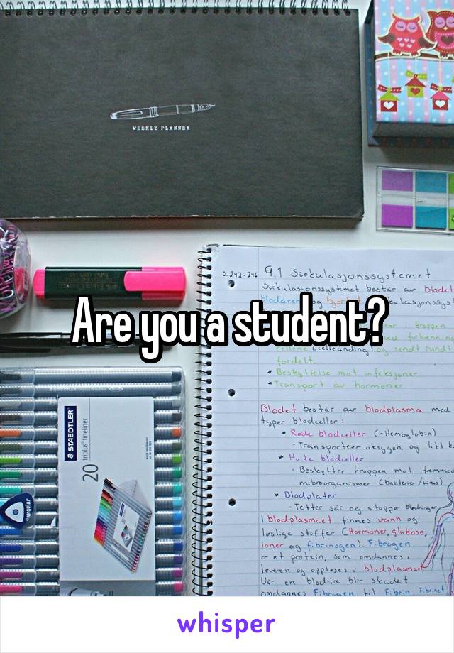 Are you a student?