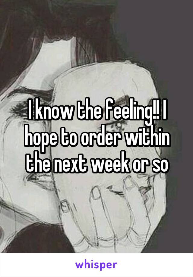 I know the feeling!! I hope to order within the next week or so