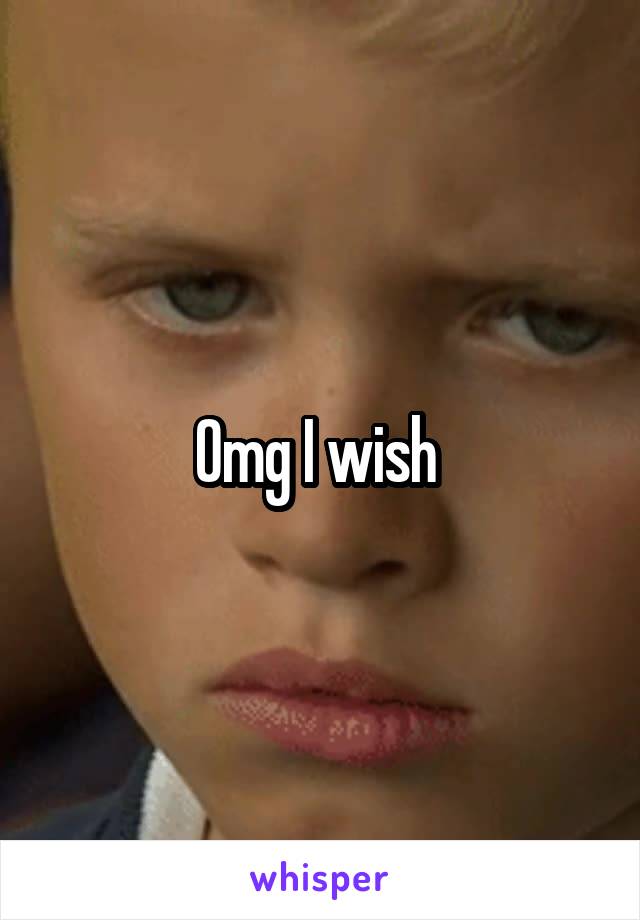 Omg I wish 