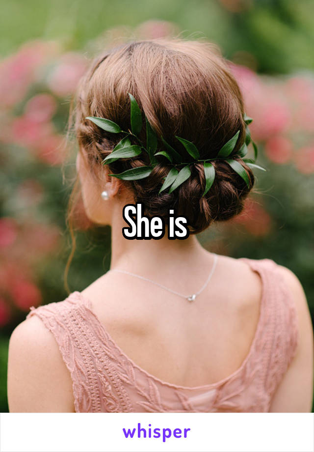She is 