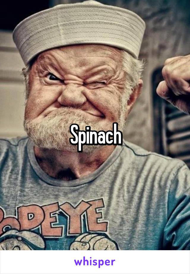 Spinach