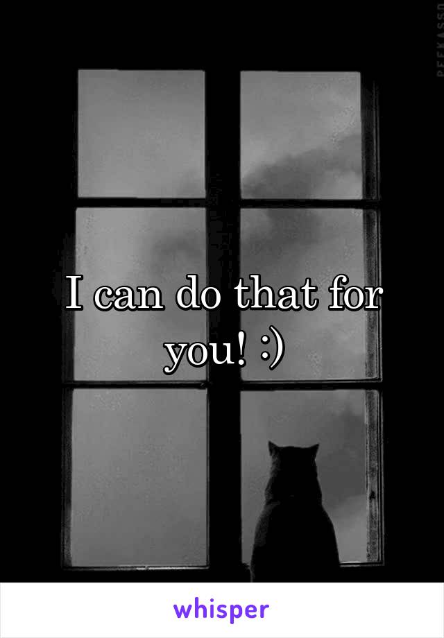 I can do that for you! :)