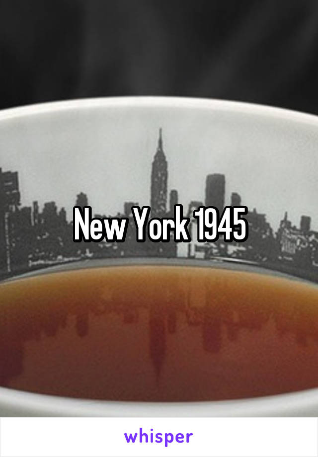 New York 1945