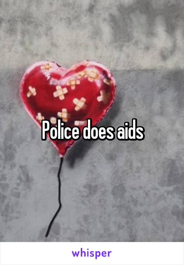 Police does aids