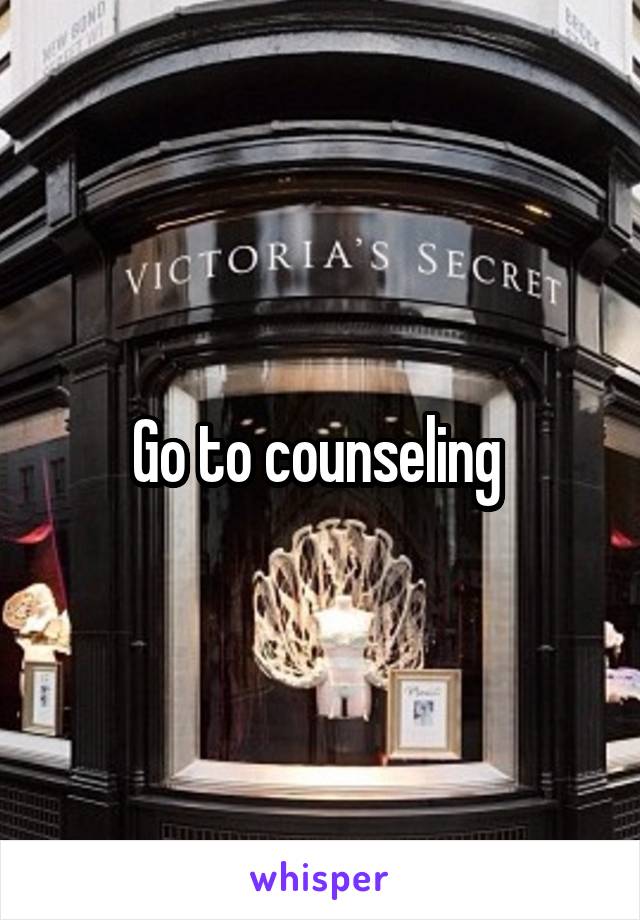 Go to counseling 