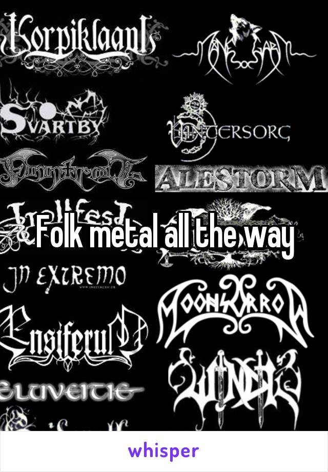 Folk metal all the way