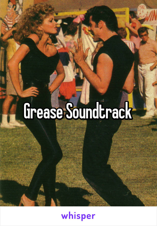 Grease Soundtrack 