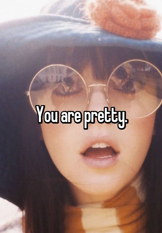 you-are-pretty