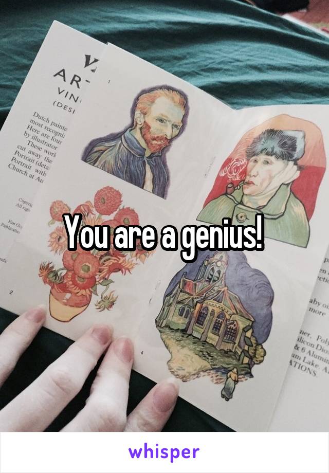 You are a genius! 