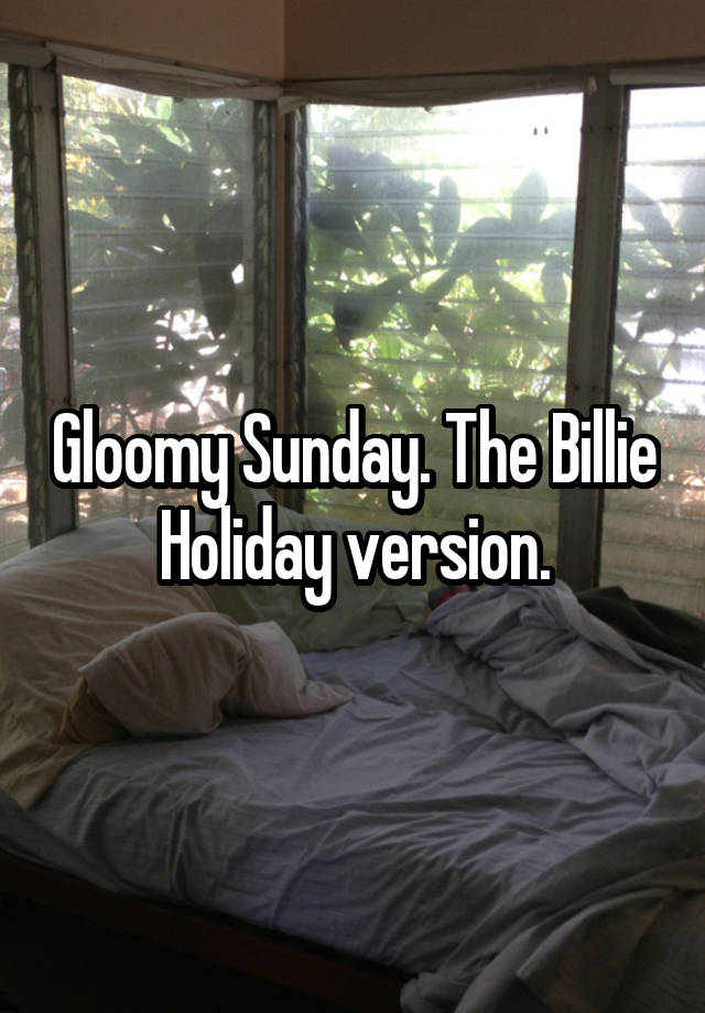 gloomy-sunday-the-billie-holiday-version