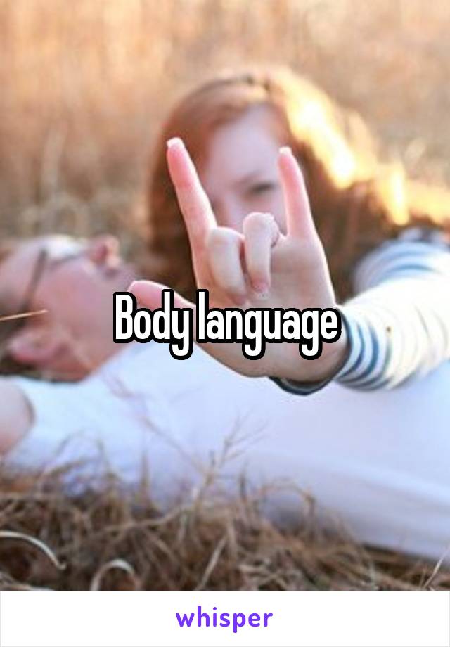 Body language