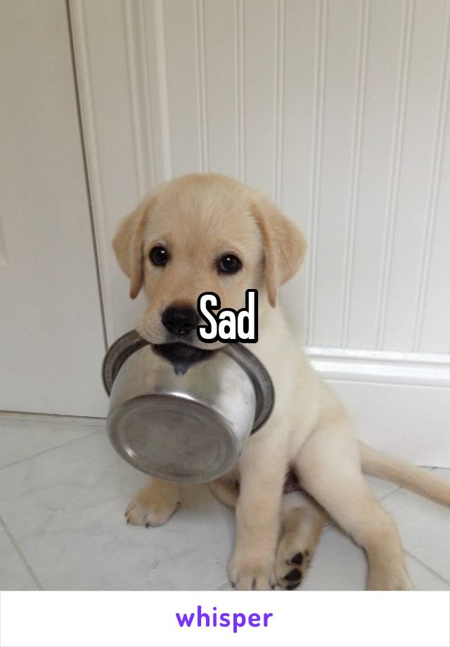 Sad