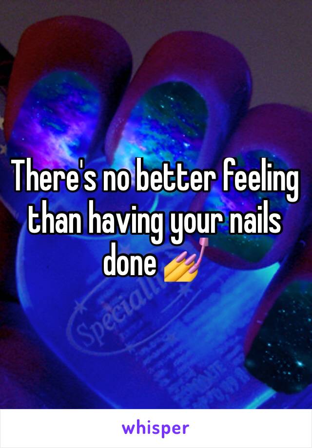 There's no better feeling than having your nails done 💅