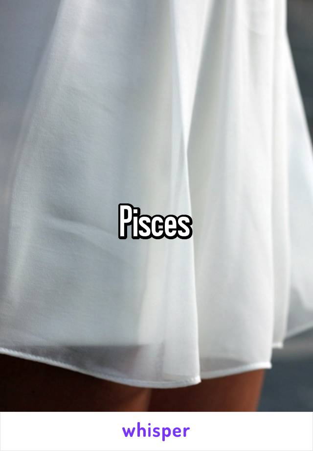 Pisces 