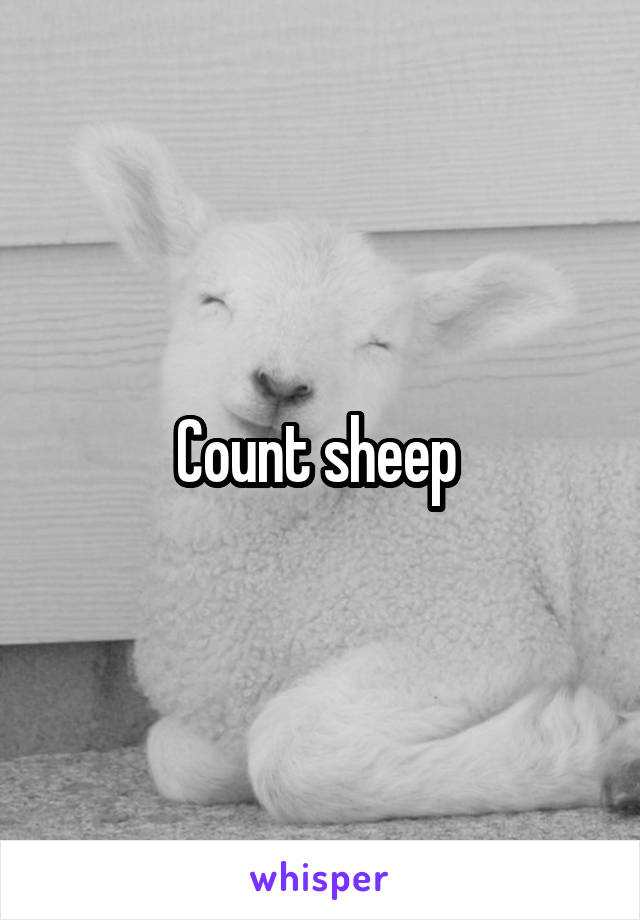 Count sheep 