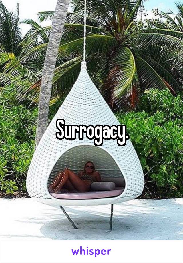 Surrogacy.