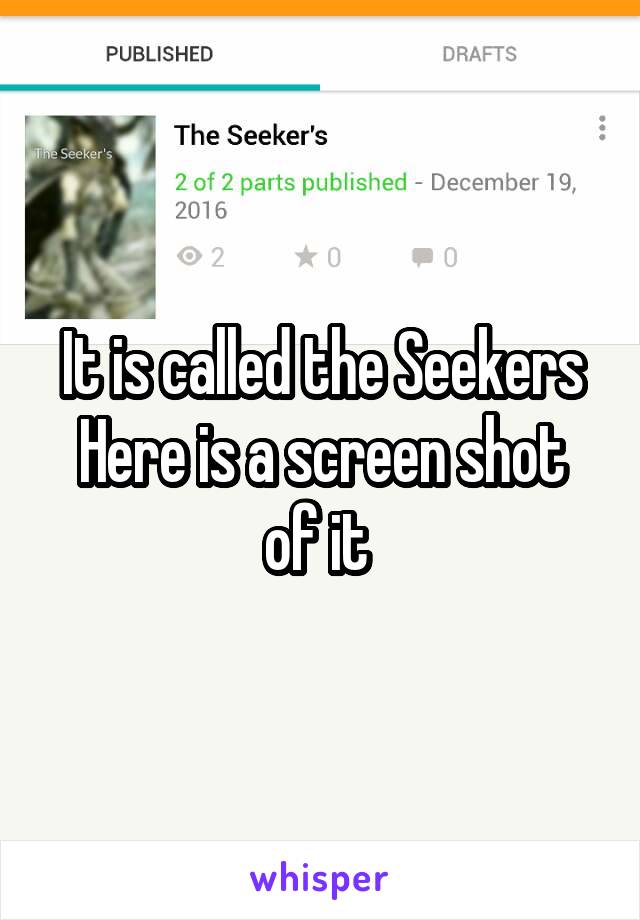 It is called the Seekers
Here is a screen shot of it 