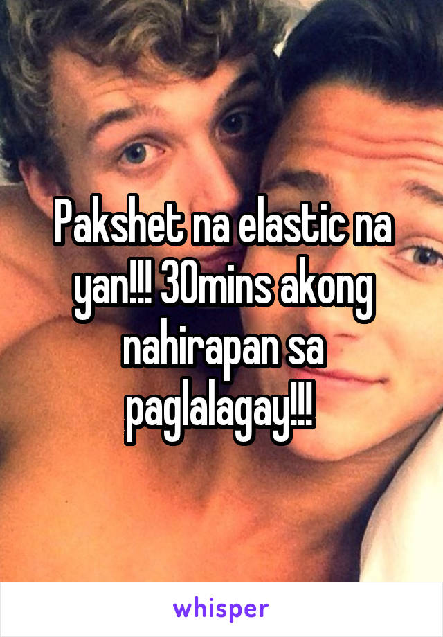 Pakshet na elastic na yan!!! 30mins akong nahirapan sa paglalagay!!! 