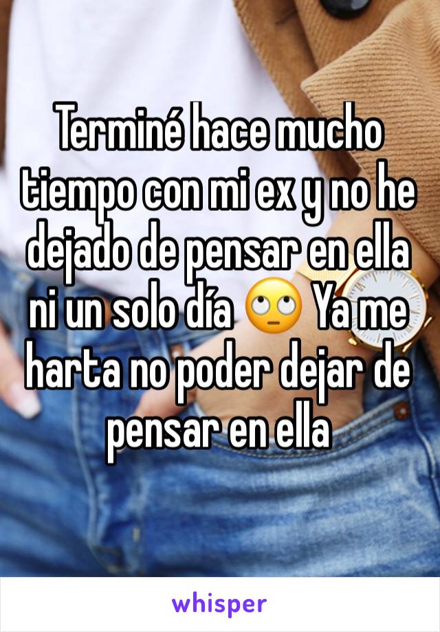 Terminé hace mucho tiempo con mi ex y no he dejado de pensar en ella ni un solo día 🙄 Ya me harta no poder dejar de pensar en ella
