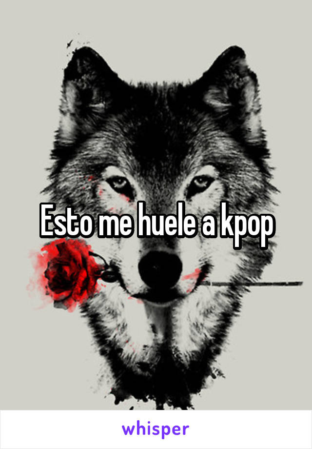 Esto me huele a kpop