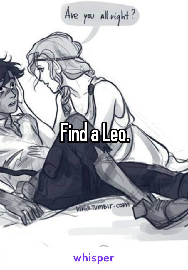 Find a Leo.