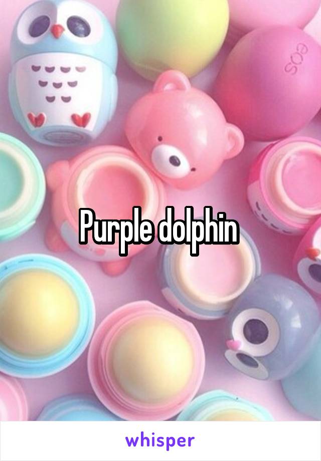 Purple dolphin 