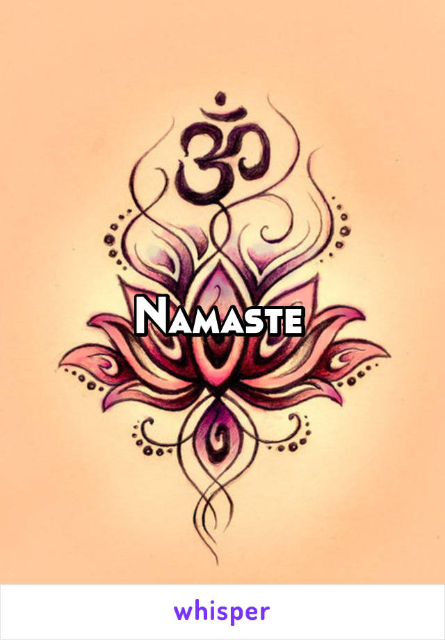 Namaste 