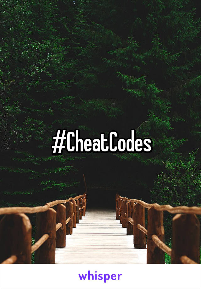 #CheatCodes