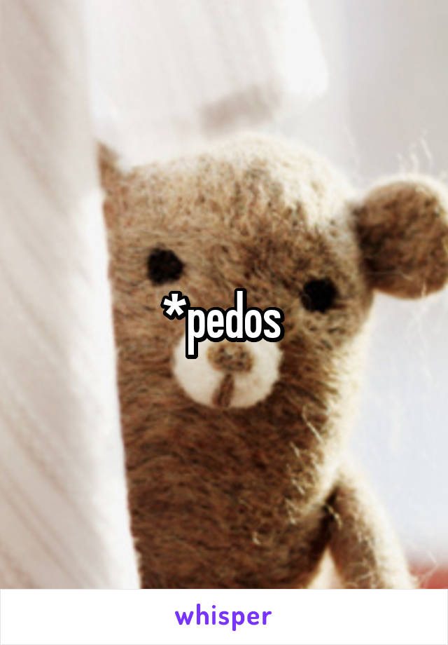 *pedos 